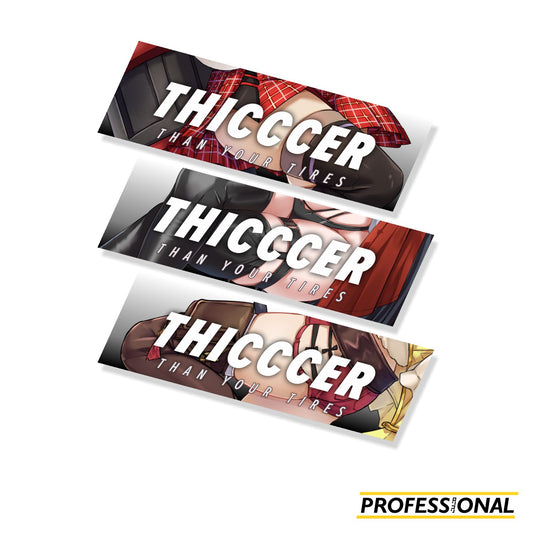 Thicccer than Your Tires - Slap Sticker